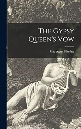 The Gypsy Queen's Vow [microform]