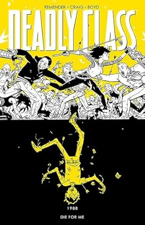 Deadly Class Volume 4: Die for Me