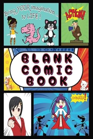 Blank Comic Book: Multiple Templates to Create Your Own Graphic Novel or Cartoons
