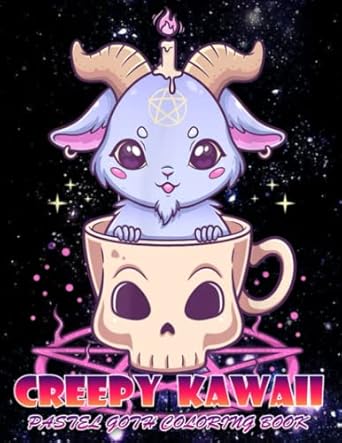 Creepy Kawaii Pastel Goth Coloring Book: 25 Unique Spooky Gothic Coloring Pages For Adults And Teens Stress Relief, Relaxation And Fun