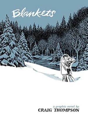 Blankets: 20th Anniversary Edition: A Graphic Novel