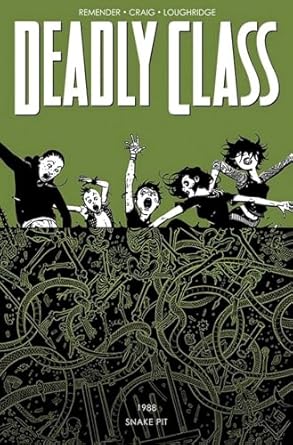 Deadly Class Volume 3: The Snake Pit
