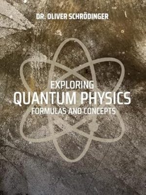 Exploring Quantum Physics: Formulas and Concepts: Gift journal for friends and family that will be safe from prying eyes. Unique design for maximum ... 150 Pages - 8.25" x 11" Blank Lined Paper.