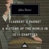 Flaubert's Parrot/History of the World