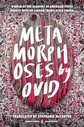 Metamorphoses: (Penguin Classics Deluxe Edition)
