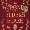 The Crone of Elders Blaze: Myrtlewood Crones 3