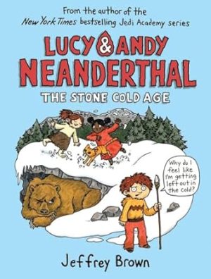 Lucy & Andy Neanderthal: The Stone Cold Age: 2