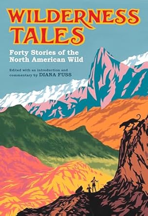 Wilderness Tales: Forty Stories of the North American Wild