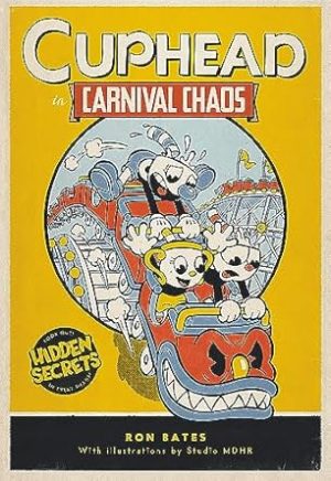 Cuphead in Carnival Chaos: A Cuphead Novel