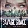 Savage Grace: A Sydney Rye Mystery: 12
