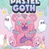 Pastel Goth Creepy & Cute Coloring Book: Coloring Book For Adults And Teens With Cute Horror Kawaii Coloring Pages