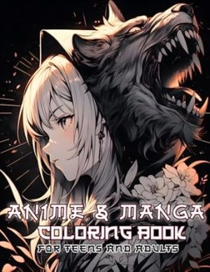 Anime and Manga Coloring Book for Teens and Adults: Immerse yourself in the enchanting world of Japanese portraits standing alongside dragons, snakes, ... in imaginative artwork designed for teenagers