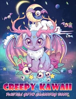 Creepy Kawaii Pastel Goth Coloring Book: Cute Gothic Kawaii And Spooky Satanic Coloring Pages For Relaxation & Stress Relief