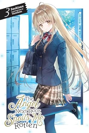 The Angel Next Door Spoils Me Rotten, Vol. 3 (light novel): Volume 3