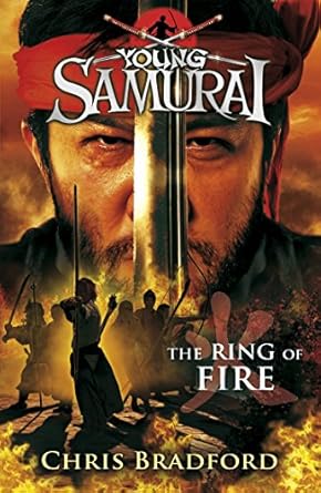 The Ring of Fire (Young Samurai, Book 6): Young Samurai