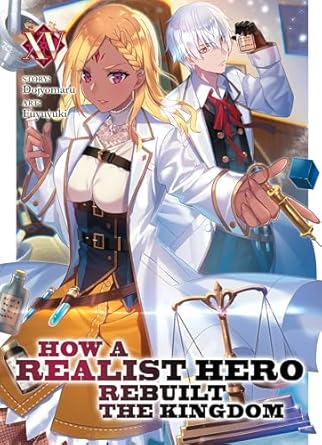 How a Realist Hero Rebuilt the Kingdom (Light Novel) Vol. 15