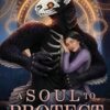 A Soul to Protect: Duskwalker Brides: Book Seven: Duskwalker Brides: Book 7: Duskwalker Brides: Book Seven