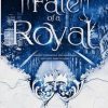 Fate of a Royal
