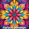 Einfache Mandalas Malbuch: Einfache Mandalas-Malseite, Beruhigende Designs Zum Stressabbau Und Zur Entspannung