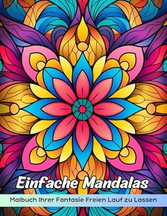 Einfache Mandalas Malbuch: Einfache Mandalas-Malseite, Beruhigende Designs Zum Stressabbau Und Zur Entspannung
