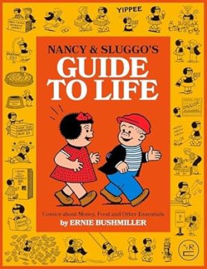 Nancy and Sluggo's Guide to Life: Comics about Money, Food, and Other Essentials