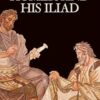 Homer and His Iliad