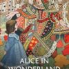 Alice in Wonderland: The Original 1865 Edition With Complete Illustrations (Lewis Carroll Classics)
