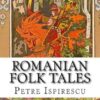 Romanian Folk Tales: In English and Romanian