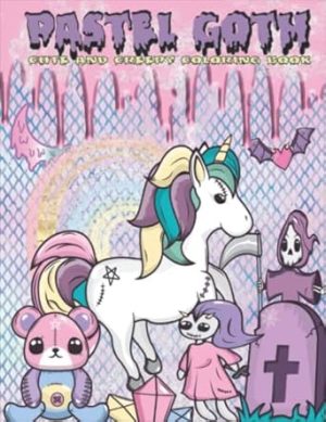 Pastel Goth Cute And Creepy Coloring Book: An Awesome Kawaii Coloring Book Giving Many Images Of Cute Kawaii. Perfect Gift For All Ages For Stress Relief And Relaxation