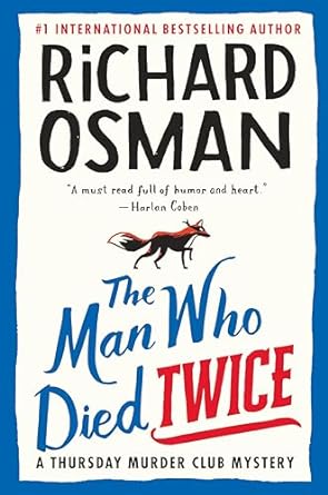 The Man Who Died Twice: A Thursday Murder Club Mystery: 2