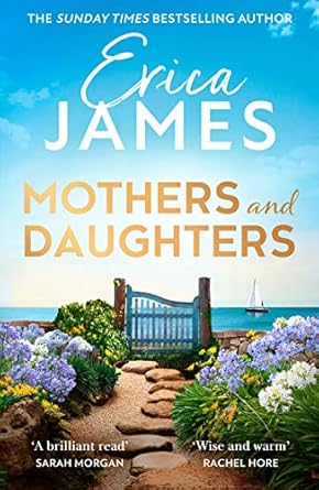 Mothers And Daughters: From the Sunday Times bestselling author comes a captivating family drama!