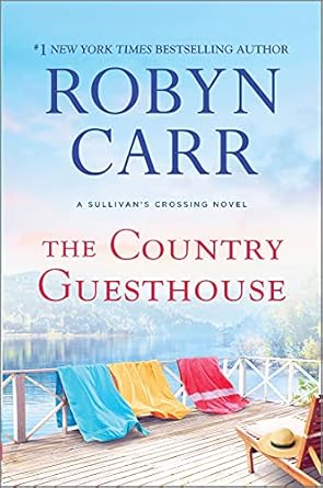 The Country Guesthouse: A Sullivan's Crossing Novel: 5