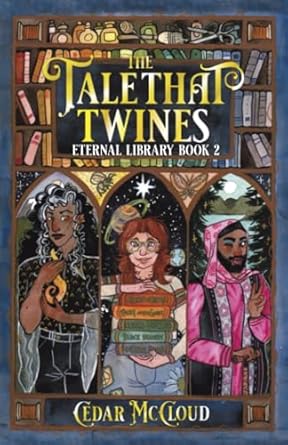 The Tale That Twines: (Eternal Library Book 2)