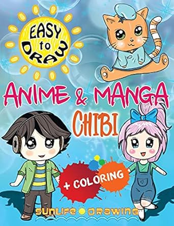 EASY TO DRAW Anime & Manga CHIBI: Draw & Color 20 Cute Kawaii Animals & Pets, Boys & Girls: 3