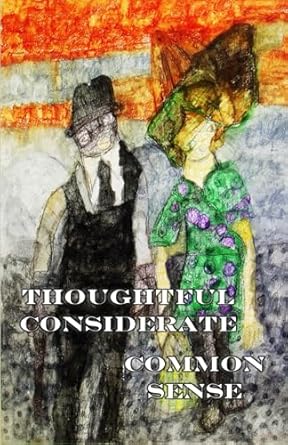 Thoughtful Considerate Common Sense