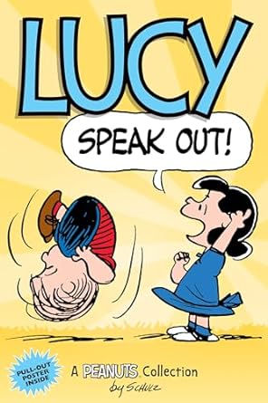 Lucy: Speak Out!: A PEANUTS Collection (Volume 12)