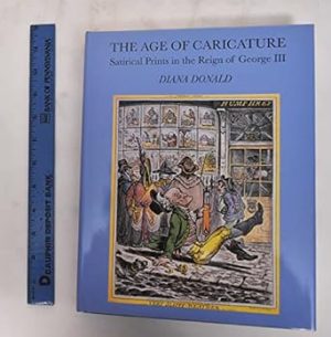 The Age of Caricature: Satirical Prints in the Reign of George III