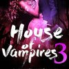 House Of Vampires 3