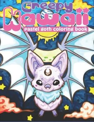 Creepy Kawaii Pastel Goth Coloring Book: Excellent Coloring Book With Adorable Occult Horror Illustrations For Adults And Kids
