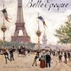 Dawn of the Belle Epoque: The Paris of Monet, Zola, Bernhardt, Eiffel, Debussy, Clemenceau, and Their Friends