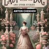 The Lady With The Dog and Other Stories