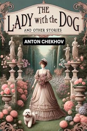The Lady With The Dog and Other Stories
