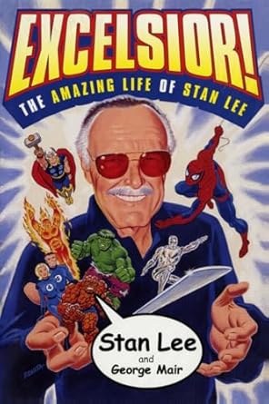 Excelsior!: The Amazing Life of Stan Lee