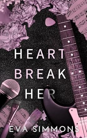Heart Break Her: An Enemy Muse Special Edition