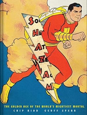Shazam!: The Golden Age of the World's Mightiest Mortal Hardcover