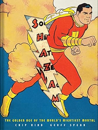 Shazam!: The Golden Age of the World's Mightiest Mortal Hardcover