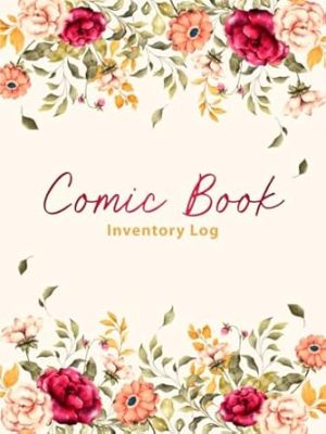Comic Book Inventory Log: Inventory Record Book Ideal for Comic Book Collectors.