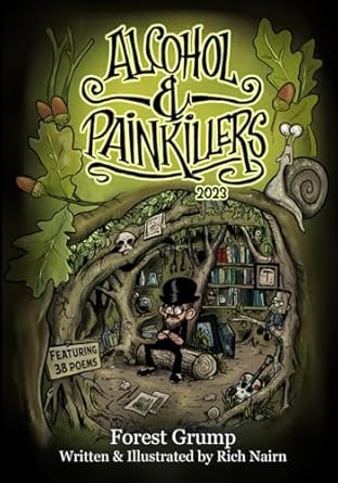 Alcohol & Painkillers 2023: Forest Grump