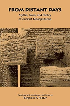 From Distant Days:: Myths, Tales, and Poetry of Ancient Mesopotamia