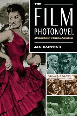 The Film Photonovel: A Cultural History of Forgotten Adaptations